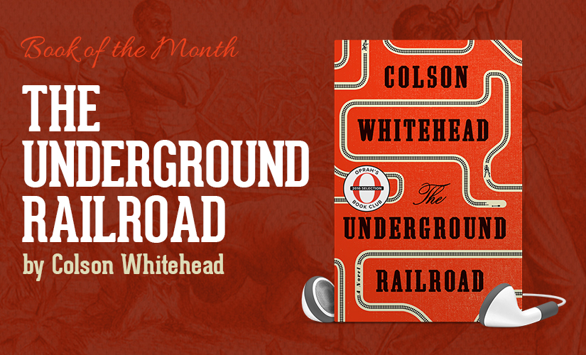 Underground Railroad by Colson Whitehead (2016)